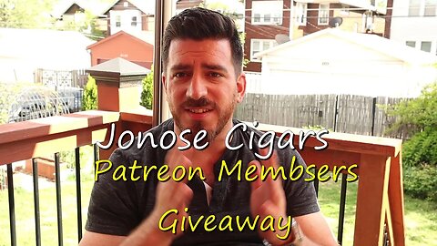 Jonose Cigars Patreon Member's Giveaway April 2023!