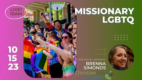 A Missionary for LGBTQ?? - Brenna Kate Simonds