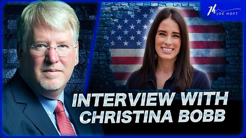 The Joe Hoft Show - Interview With Christina Bobb (Replay)