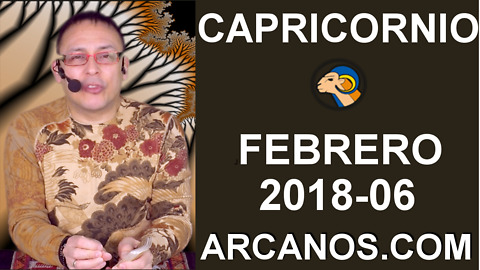 CAPRICORNIO FEBRERO 2018-06-04 al 10 Feb 2018-Amor Solteros Parejas Dinero Trabajo-ARCANOS.COM