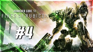 Rendy Plays: ARMORED CORE VI: Fires of Rubicon #4