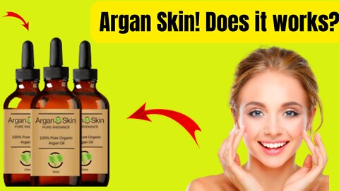 ARGAN SKIN – ARGAN SKIN 2022 – Is it really right for you? Check out here, before you buy!