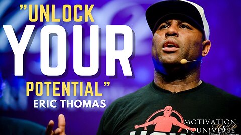 "Unlock Your Potential: Eric Thomas' Motivational Speech on Overcoming Obstacles"