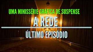 Minissérie Gráfica de Suspense - A Rede Ep FINAL (História em Podcast)