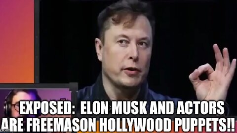 Exposed: Elon Musk and Actors Are Freemason Hollywood Puppets!!
