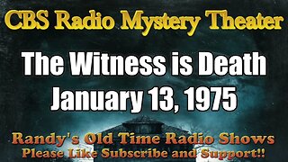 CBS Radio Mystery Theater The Witness is Death January 13, 1975