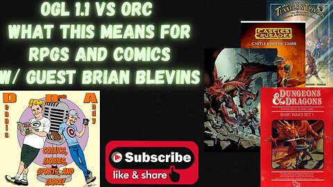 OGL 1.1 vs ORC from Paizo plus other options. With Special Guest Brian Blevins!