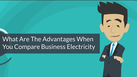 What Are The Advantages When You Compare Business Electricity?