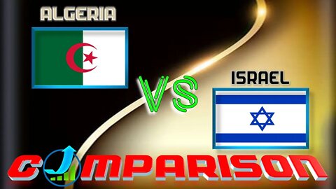 Algeria VS Israel 🇩🇿 Socio political,Economic Comparison Battle 2021 🇮🇱,World Countries Ranking