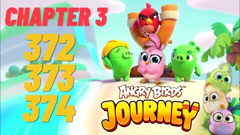 Angry Birds Journey - CHAPTER 3 - STARRY DESERT - LEVEL 372-373-374 - Gameplay Walkthrough