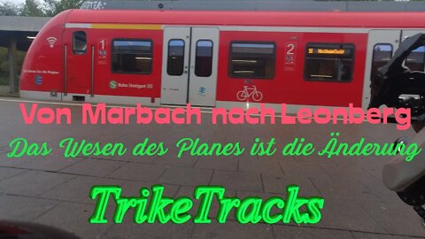 Von Marbach nach Leonberg 🔙 Das Wesen des Planes ist die Änderung