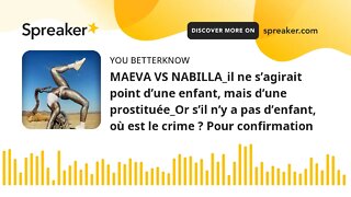 MAEVA VS NABILLA_il ne s’agirait point d’une enfant, mais d’une prostituée_Or s’il n’y a pas d’enfan