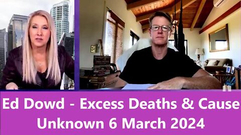 Ed Dowd: Excess Deaths & Cause Unknown