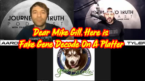 SHOCK ~ Here is Fake Gene Decode On A Platter > Dear Mike Gill!!!