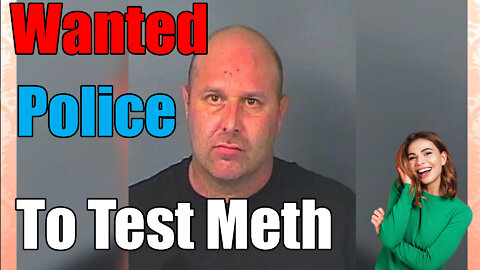 Florida Man Arrested after Having Police Test his Meth