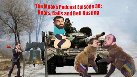 The Mooks Podcast Episode 38: Bears, Balls and Bell Busting