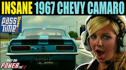 PASS TIME - Insane 1967 Chevy Camaro On Pass Time!
