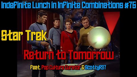 Star Trek Review: Return to Tomorrow, ILIC #75