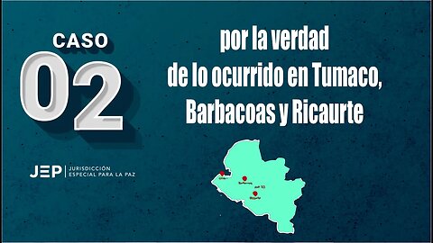 🛑🎥JEP: Declaración y Rueda de Prensa desde Tumaco, Nariño sobre el macro #Caso02 👇👇