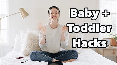 Baby Hacks // Toddler Hacks (+big kids too!)