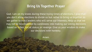 Bring Us Together Prayer (Prayer for Election)