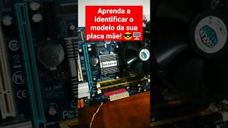 Aprenda a identificar o modelo da sua palca mãe fácil fácil. 😎🖥️