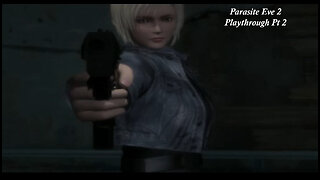 Parasite Eve 2 Playthrough PT 2: Investigation in Dryfield (No commentary)