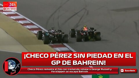 Checo Pérez remonta al 2do con tremendo rebase a George Russell y Verstappen se escapa GP de Bahrein