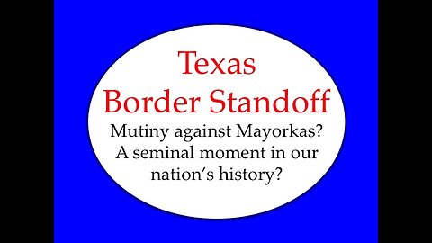 Texas Border Standoff: Mutiny Against Mayorkas?