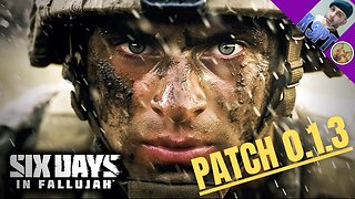 Six Days in Fallujah, Patch 0.1.3