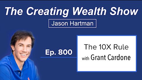 The 10X Rule for Success with Grant Cardone