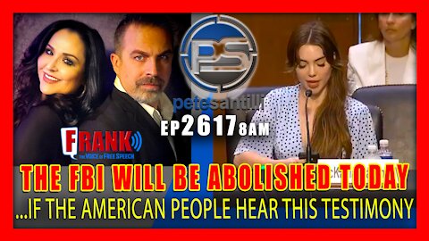 Live EP 2617-8AM IF THE AMERICAN PEOPLE HEAR THIS TESTIMONY, THE FBI WOULD BE ABOLISHED TODAY