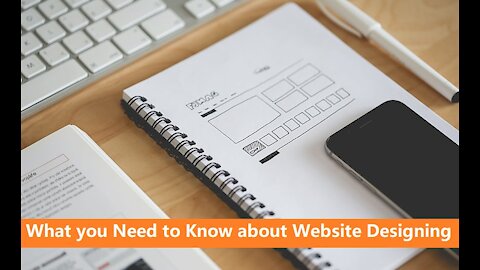 What you Need to Know about Website Designing ?