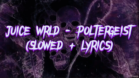 Juice WRLD - Poltergeist (Slowed + Lyrics) [Prod.Reaper]