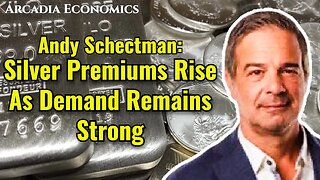 Andy Schectman: Silver Premiums Rise As Demand Remains Strong