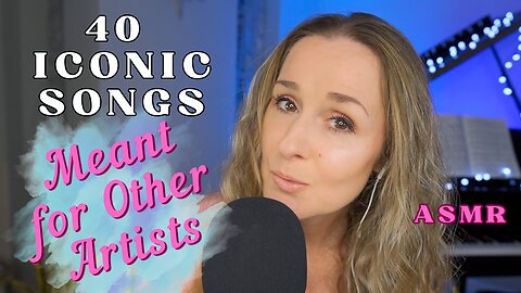 ASMR ✨ 40 Iconic Songs Meant for Other Artists - Whispered Ear to Ear facts BINAURAL