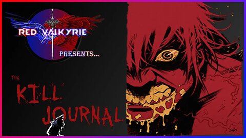 RV Presents: The Kill Journal!