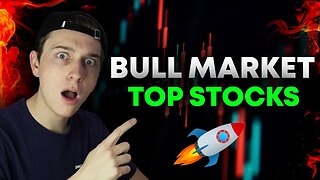 Top 5 Stocks To Buy in a Bull Market