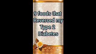 9foods that reversed my type2 diabetes