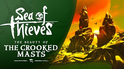 Sea of Thieves: The Beauty of The Crooked Masts
