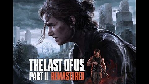 The Last of Us 2: Remastered (No Return mix)