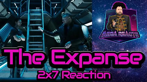 The Expanse - 2x7 "The Seventh Man" Reaction