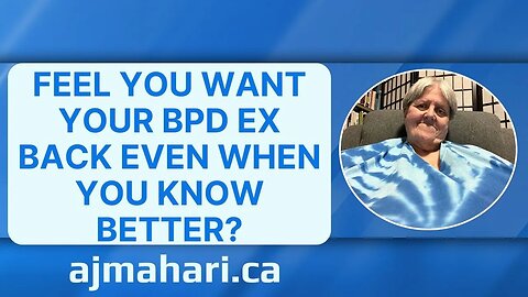 Feel You Want Your BPD Ex Back Even When You Know Better?
