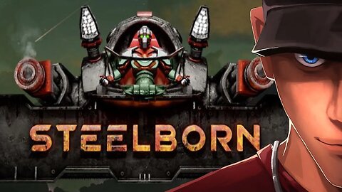 Steelborn A duo of Mech and Merc! Vs the world! Part 1 | Let's Play Steelborn Gameplay