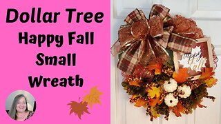 Happy Fall Small Wreath ~ Made on a 8 inch Wreath Form ~ Dollar Tree Fall DIY ~ Fall Wreath Tutorial