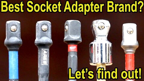 Best Socket Adapter? 18 BRANDS: Milwaukee, DeWalt, Makita Gold, Ryobi, Hart, Irwin