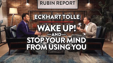 How Mindfulness Can Bring Balance to Your World | Eckhart Tolle | SPIRITUALITY | Rubin Report