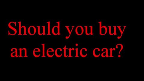 Should you buy an electric car?