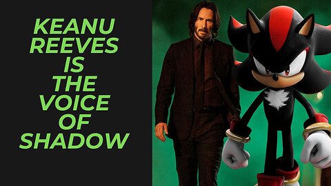 Keanu Reeves Will be the Voice of Shadow in Sonic the Hedgehog 3 | Biggest Sonic Box Office To Date?