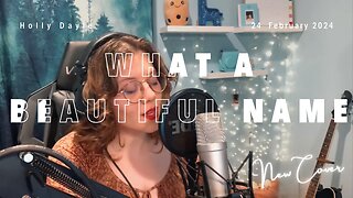 What a beautiful name - Hillsong (Holly Dayle cover)